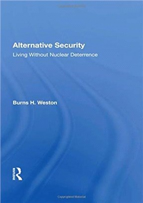 Alternative Security：Living Without Nuclear Deterrence