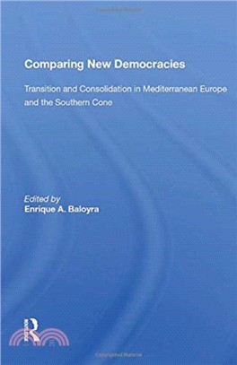 Comparing New Democracies：Transition And Consolidation In Mediterranean Europe And The Southern Cone