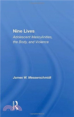 Nine Lives：Adolescent Masculinities, The Body And Violence