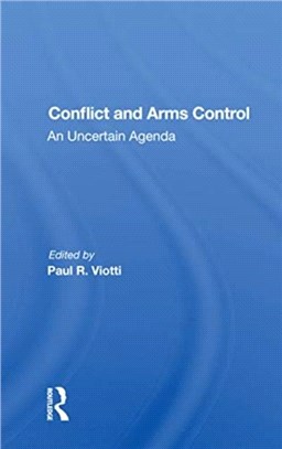Conflict And Arms Control：An Uncertain Agenda