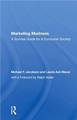 Marketing Madness：A Survival Guide For A Consumer Society