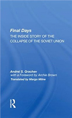 Final Days：The Inside Story Of The Collapse Of The Soviet Union