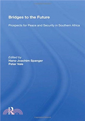 Bridges To The Future：Prospects For Peace And Security In Southern Africa