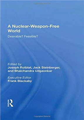 A Nuclear-weapon-free World：Desirable? Feasible?