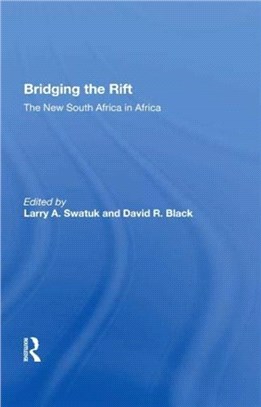 Bridging The Rift：The New South Africa In Africa