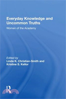 Everyday Knowledge and Uncommon Truths: Women of the Academy