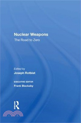 Nuclear Weapons: The Road to Zero