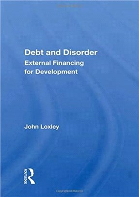 Debt And Disorder：External Financing For Development
