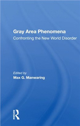 Gray Area Phenomena：Confronting The New World Disorder