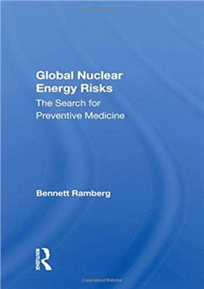 Global Nuclear Energy Risks：The Search For Preventive Medicine