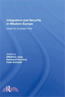 Integration and Security in Western Europe: Inside the European Pillar
