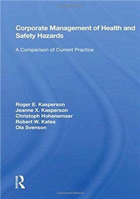 Corporate Management Of Health And Safety Hazards：A Comparison Of Current Practice