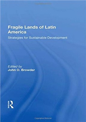 Fragile Lands Of Latin America：Strategies For Sustainable Development