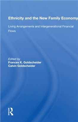 Ethnicity And The New Family Economy：Living Arrangements And Intergenerational Financial Flows
