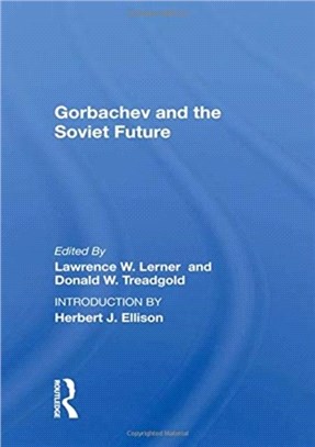 Gorbachev and the Soviet Future