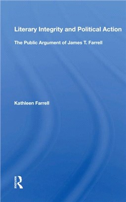 Literary Integrity And Political Action：The Public Argument Of James T. Farrell