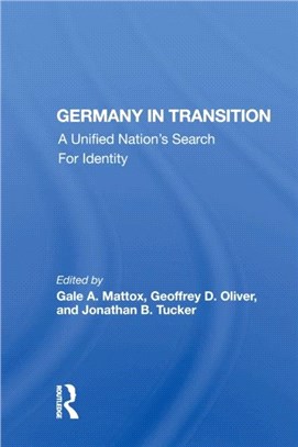 Germany In Transition：A Unified Nation's Search For Identity