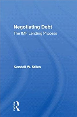 Negotiating Debt：The Imf Lending Process