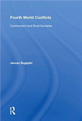 Fourth World Conflicts：Communism And Rural Societies