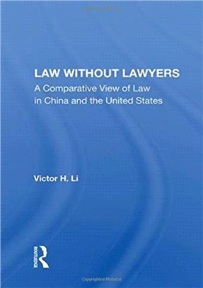 Law Without Lawyers：A Comparative View Of Law In The United States And China