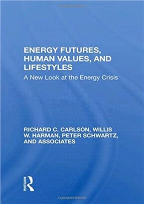 Energy Futures, Human Values, And Lifestyles：A New Look At The Energy Crisis