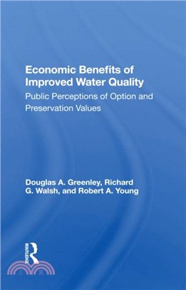 Economic Benefits Of Improved Water Quality：Public Perceptions Of Option And Preservation Values