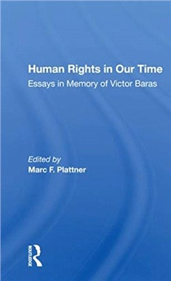 Human Rights In Our Time：Essays In Memory Of Victor Baras