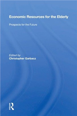 Economic Resources For The Elderly：Prospects For The Future