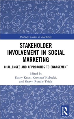 Stakeholder Involvement in Social Marketing：Challenges and Approaches to Engagement