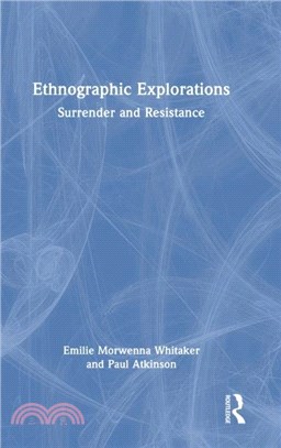 Ethnographic Explorations：Surrender and Resistance