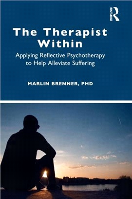 The Therapist Within：Applying Reflective Psychotherapy to Help Alleviate Suffering