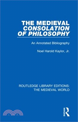 The Medieval Consolation of Philosophy: An Annotated Bibliography