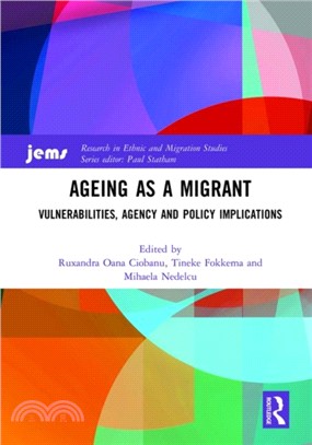 Ageing as a Migrant：Vulnerabilities, Agency and Policy Implications