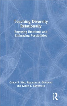 Teaching Diversity Relationally：Engaging Emotions and Embracing Possibilities