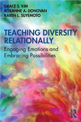 Teaching Diversity Relationally：Engaging Emotions and Embracing Possibilities