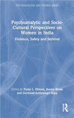 Psychoanalytic and Socio-Cultural Perspectives on Women in India：Violence, Safety and Survival