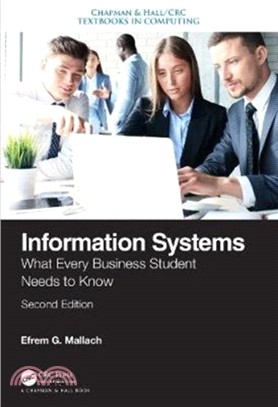Information Systems：What Every Business Student Needs to Know, Second Edition