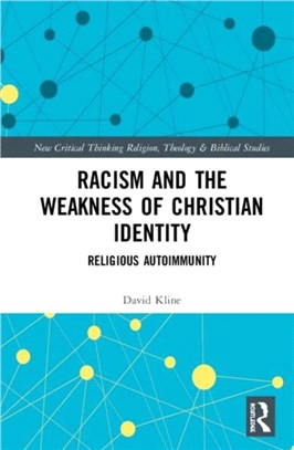 Racism and the Weakness of Christian Identity：Religious Autoimmunity