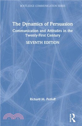 The Dynamics of Persuasion：Communication and Attitudes in the Twenty-First Century