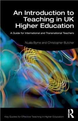 An Introduction to Teaching in UK Higher Education：A Guide for International and Transnational Teachers