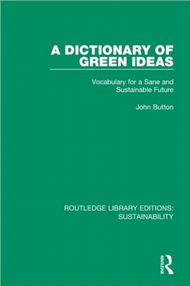 A Dictionary of Green Ideas：Vocabulary for a Sane and Sustainable Future