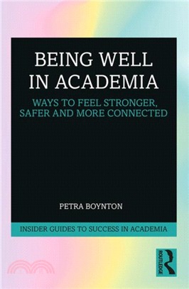 Being Well in Academia：Ways to Feel Stronger, Safer and More Connected