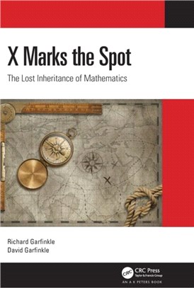 X Marks the Spot：The Lost Inheritance of Mathematics