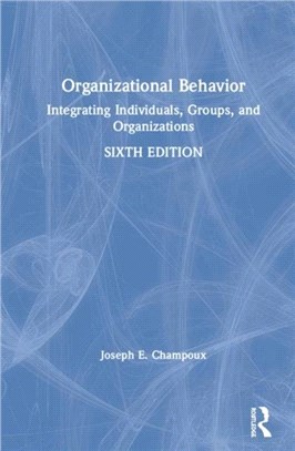 Organizational Behavior：Integrating Individuals, Groups, and Organizations