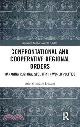 Confrontational and Cooperative Regional Orders