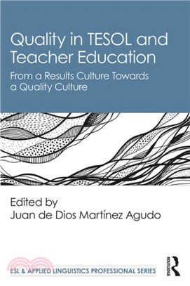 Quality in TESOL and Teacher Education：From a Results Culture Towards a Quality Culture