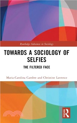 Towards a Sociology of Selfies：The Filtered Face