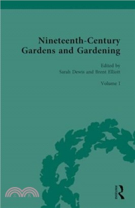 Nineteenth-Century Gardens and Gardening：Volume I: Home