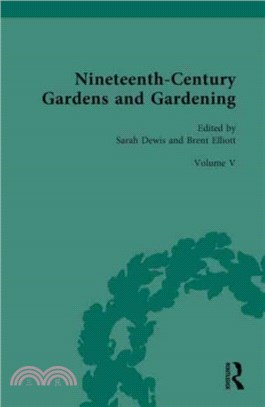 Nineteenth-Century Gardens and Gardening：Volume V: Garden Design