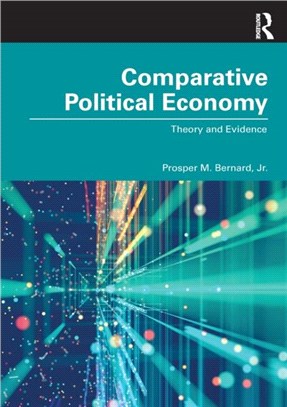 Comparative Political Economy：Theory and Evidence